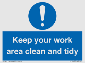 Keep your work area clean and tidy